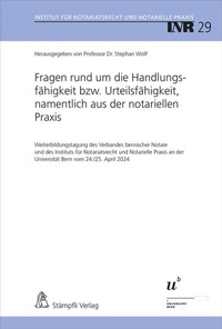 Bild: Fragen rund um die Handlungsfähigkeit bzw. Urteilsfähigkeit, namentlich aus der notariellen Praxis - Stämpfli Verlag AG