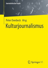 Abbildung von: Kulturjournalismus - Springer VS