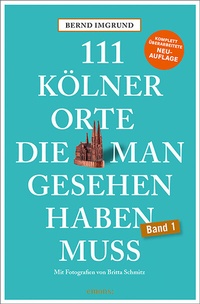 Abbildung von: 111 Kölner Orte, die man gesehen haben muss - Emons Verlag