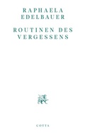 Cover: Routinen des Vergessens - Cotta