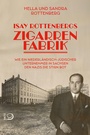Cover: Isay Rottenbergs Zigarrenfabrik - Verlag J.H.W. Dietz Nachf. GmbH