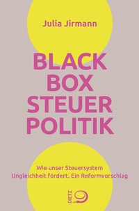 Abbildung von: Blackbox Steuerpolitik - Dietz