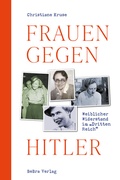Cover: Frauen gegen Hitler - bebra verlag