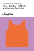 Cover: Rainer Schedler - mit Nadel und Faden zur Perfektion - Kammer f. Arbeiter u. Angest. f. Vorarlberg