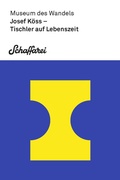 Cover: Josef K&ouml;ss - Tischler auf Lebenszeit - Kammer f. Arbeiter u. Angest. f. Vorarlberg