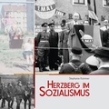 Cover: Herzberg im Sozialismus - B&uuml;cherKammer