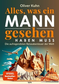 Abbildung von: Alles, was ein Mann gesehen haben muss - Yes Publishing