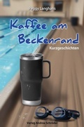 Cover: Kaffee am Beckenrand - Verlag Andrea Schr&ouml;der