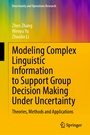 Cover: Modeling Complex Linguistic Information to Support Group Decision Making Under Uncertainty - Springer