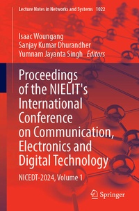 Enlarge image Cover: Proceedings of the NIELIT's International Conference on Communication, Electronics and Digital Technology - Springer