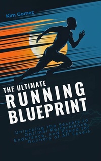 Abbildung von: The Ultimate Running Blueprint - JNR Publishing Group