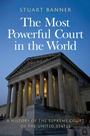 Cover: The Most Powerful Court in the World - Oxford University Press Inc