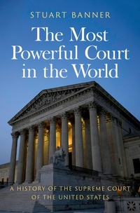Enlarge image Cover: The Most Powerful Court in the World - Oxford University Press Inc
