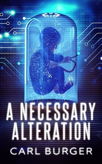 Enlarge image Cover: A Necessary Alteration - Carl Burger