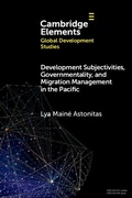 Cover: Development Subjectivities, Governmentality, and Migration Management in the Pacific - Cambridge University Press
