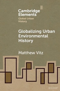 Enlarge image Cover: Globalizing Urban Environmental History - Cambridge University Press