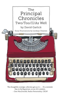 Enlarge image Cover: The Principal Chronicles Two/Too/II/As Well - FriesenPress