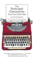 Cover: The Principal Chronicles Two/Too/II/As Well - FriesenPress