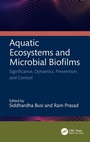 Cover: Aquatic Ecosystems and Microbial Biofilms - CRC Press