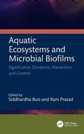 Cover: Aquatic Ecosystems and Microbial Biofilms - CRC Press