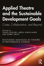 Cover: Applied Theatre and the Sustainable Development Goals - Routledge