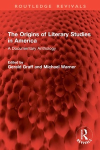Abbildung von: The Origins of Literary Studies in America - Routledge