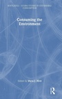 Cover: Consuming the Environment - Routledge