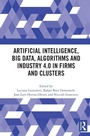 Cover: Artificial Intelligence, Big Data, Algorithms and Industry 4.0 in Firms and Clusters - Routledge