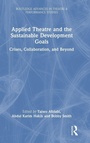Cover: Applied Theatre and the Sustainable Development Goals - Routledge