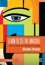Cover: Learn to See the Invisible - Productivity Press