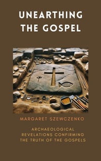 Abbildung von: Unearthing the Gospel - eBookIt.com