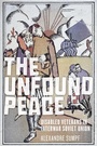 Cover: The Unfound Peace - Northern Illinois University Press