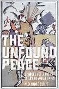 Cover: The Unfound Peace - Northern Illinois University Press