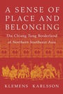 Cover: A Sense of Place and Belonging - Northern Illinois University Press