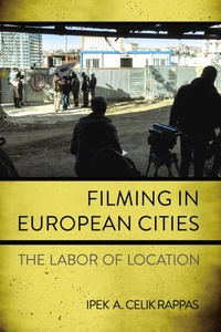 Abbildung von: Filming in European Cities - Cornell University Press