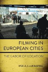 Abbildung von: Filming in European Cities - Cornell University Press