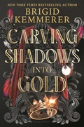 Cover: Carving Shadows into Gold - Bloomsbury YA