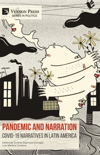 Abbildung von: Pandemic and Narration: Covid-19 Narratives in Latin America - Vernon Press