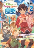 Cover: The Exiled Noble Rises as the Holy King: Befriending Fluffy Beasts and a Holy Maiden with My Ultimate Cheat Skill! Volume 2 - J-Novel Club