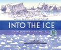 Cover: Into the Ice: Reflections on Antarctica - A&U Children