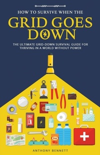 Enlarge image Cover: How to Survive When the Grid Goes Down - Book Bound Studios