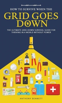 Enlarge image Cover: How to Survive When the Grid Goes Down - Book Bound Studios