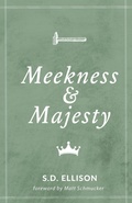 Cover: Meekness and Majesty - H&e Publishing