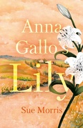 Cover: Anna Gallo's Lily - Troubador Publishing