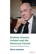 Cover: Graham Greene, Ireland and the Honorary Consul - Peter Lang Verlag