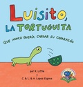 Cover: Luisito, la tortuguita que nunca queria cargar su caparazon - Little Book Farmers