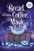 Cover: Bread, Coffee, Magic - Large Print - Blue Octopus Press