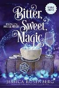 Enlarge image Cover: Bitter, Sweet, Magic - Large Print - Blue Octopus Press