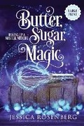 Cover: Butter, Sugar, Magic - Large Print - Blue Octopus Press