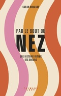 Cover: Par le bout du nez - Calmann-L&eacute;vy
